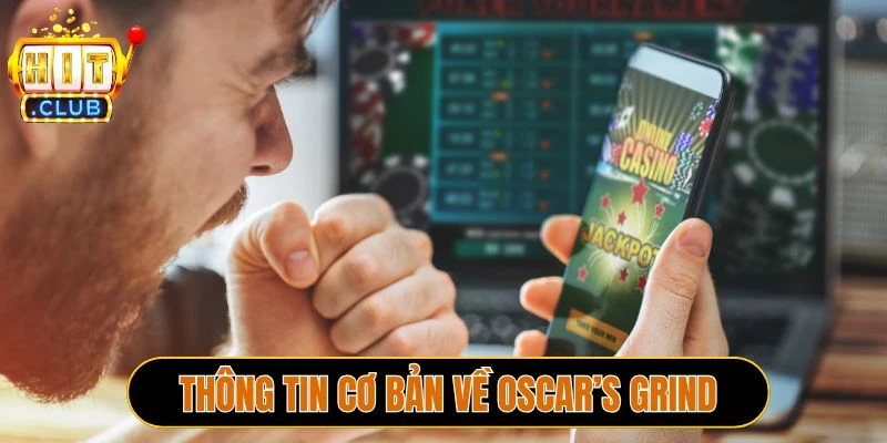 Thông tin cơ bản về Oscar’s Grind